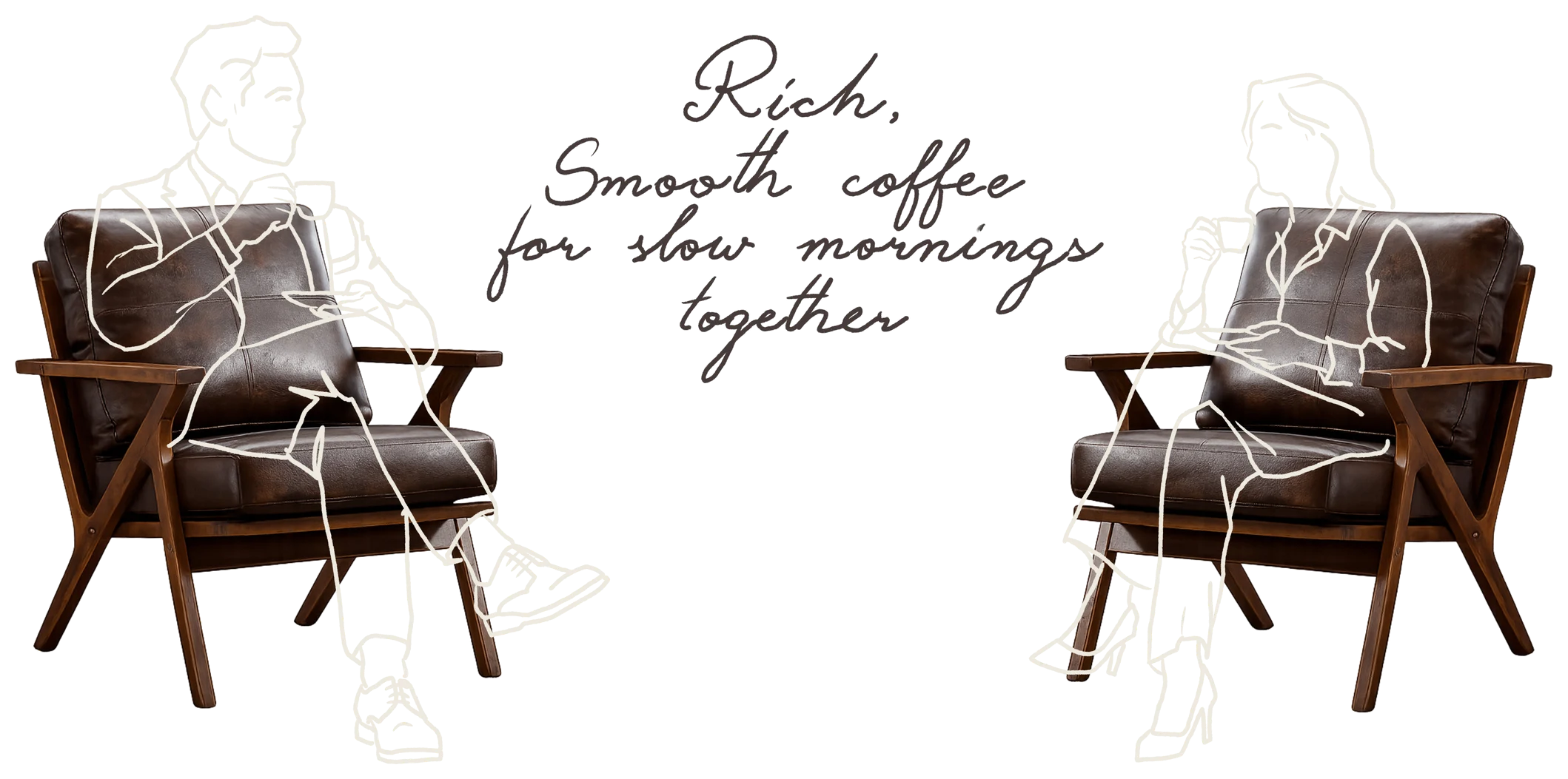 Rich, smooth coffee for slow mornings together. A line-drawn couple sips coffee in two brown leather armchairs.